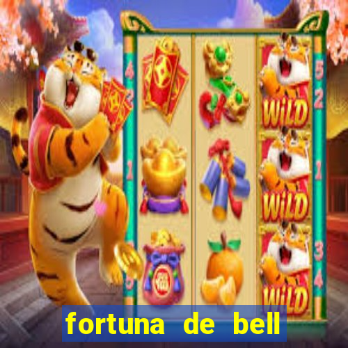 fortuna de bell marques 2024